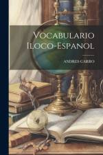 Vocabulario Iloco-Espanol af Andres Carro