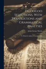 Teloogoo Selections, With Translations and Grammatical Analyses af John Carnac Morris