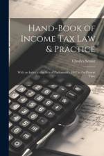 Hand-Book of Income Tax Law & Practice af Charles Senior