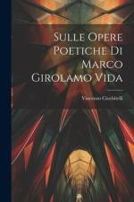 Sulle Opere Poetiche Di Marco Girolamo Vida af Vincenzo Ciochitelli