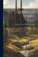 L'or Dans Le Monde af Louis Launay