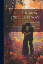 The More Excellent Way af More Excellent Way