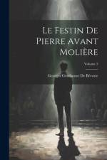 Le Festin De Pierre Avant Molière; Volume 5 af Georges Gendarme de BÃ©votte