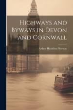 Highways and Byways in Devon and Cornwall