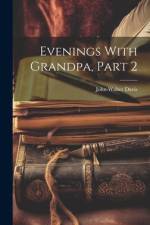 Evenings With Grandpa, Part 2 af John Walter Davis