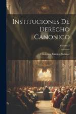 Instituciones De Derecho Canonico; Volume 2 af Francisco GÃ³mez-Salazar