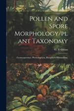 Pollen and Spore Morphology/plant Taxonomy; Gymnospermae, Pteriodophyta, Bryophyta (Illustrations)