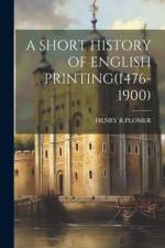 A Short History of English Printing(1476-1900)