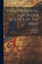 Parapsychology Frontier Science of the Mind