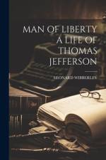 Man of Liberty a Life of Thomas Jefferson