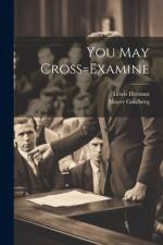 You May Cross=Examine