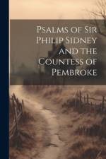 Psalms of Sir Philip Sidney and the Countess of Pembroke