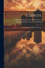 Illinois; a Descriptive and Historical Guide