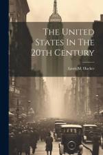 The United States In The 20th Century