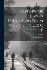 History Of Jewish Education From 515 B C E To 220 C E