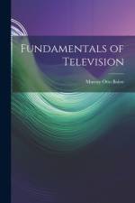 Fundamentals of Television af Murray Otto 1906- Bolen