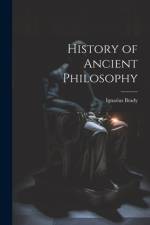 History of Ancient Philosophy af Ignatius Brady