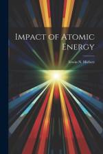 Impact of Atomic Energy af Erwin N Hiebert