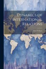 Dynamics of International Relations af Ernst B Haas