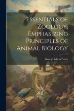 Essentials of Zoology, Emphasizing Principles of Animal Biology af George Edwin 1898- Potter