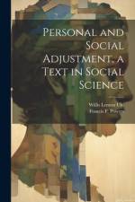 Personal and Social Adjustment, a Text in Social Science af Willis Lemon 1885- Uhl