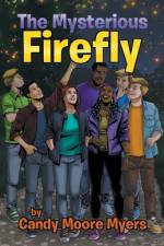 The Mysterious Firefly af Candy Moore Myers