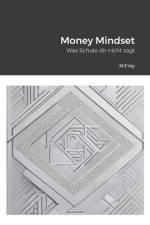 Frey, M: Money Mindset af Mike Frey