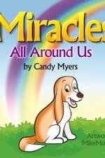 Miracles All Around Us af Candy Moore Myers