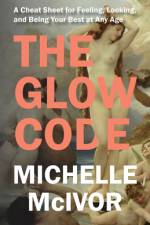 The Glow Code af Michelle McIvor