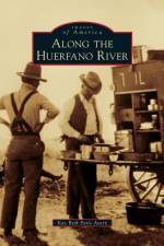 Along the Huerfano River af Kay Beth Faris Avery