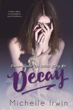 Decay af Michelle Irwin