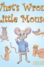 What's Wrong Little Mouse af Darlene Bennett Demuth