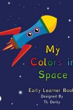 My Colors in Space Dyslexic & Early Learner Edition: Dyslexic Font af Tannya Derby