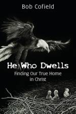 He Who Dwells af Bob Cofield