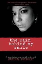 The Pain Behind My Smile af Melissa Trinchet