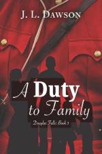 A Duty to Family af J L Dawson