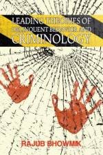 Leading Theories Of Delinquent Behavior And Criminology af Rajub Bhowmik