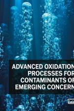 Advanced Oxidation Processes for Contaminants of Emerging Concern af P V Nidheesh