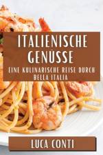 Conti, L: Italienische Genüsse af Luca Conti