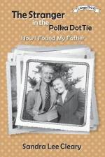 The Stranger in the Polka Dot Tie af Sandra Lee Cleary