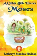Moses af Katheryn Maddox Haddad