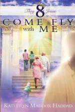 Come Fly With Me af Katheryn Maddox Haddad