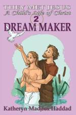 Dream Maker af Katheryn Maddox Haddad
