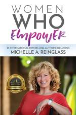 Women Who Empower- Michelle A. Reinglass af Michelle A Reinglass