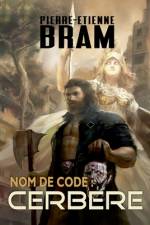 Nom de code : CERBÈRE af Pierre-Etienne Bram