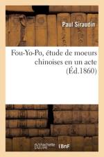 Fou-Yo-Po, etude de moeurs chinoises en un acte af Siraudin-P