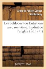 Les Soliloques ou Entretiens avec soi-meme. Traduit de l'anglais af Shaftesbury-A a C