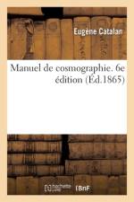 Manuel de cosmographie. 6e edition af Catalan-E