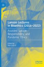 Lanson Lectures in Bioethics (2016-2022) af Hon-Lam Li