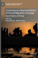 Contemporary Representations of Forced Migration in Europe af Fiona Barclay
